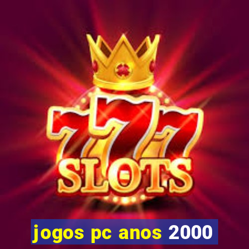 jogos pc anos 2000